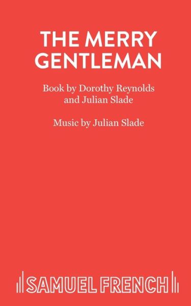 Cover for Dorothy Reynolds · The Merry Gentleman: A Musical - Acting Edition S. (Paperback Book) (1985)