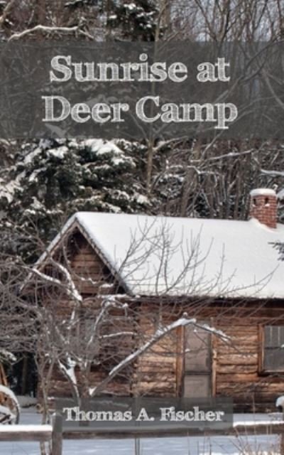 Cover for Fischer · Sunrise at Deer Camp (Paperback Book) (2020)