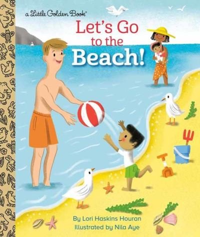 Cover for Lori Haskins Houran · Let's Go to the Beach! - Little Golden Book (Hardcover Book) (2021)