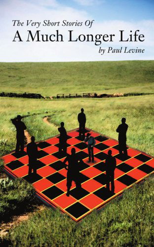 Cover for Paul Levine · The Very Short Stories of a Much Longer Life (Paperback Bog) (2007)