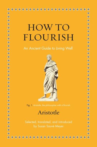 Cover for Aristotle · How to Flourish: An Ancient Guide to Living Well (Innbunden bok) (2023)