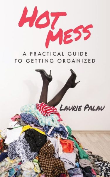 Cover for Laurie Palau · Hot Mess (Paperback Book) (2017)