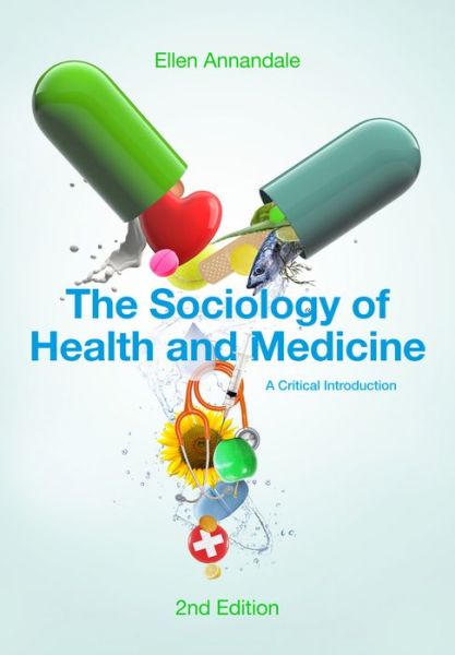 Cover for Annandale, Ellen ( University of York) · The Sociology of Health and Medicine: A Critical Introduction (Paperback Book) (2014)