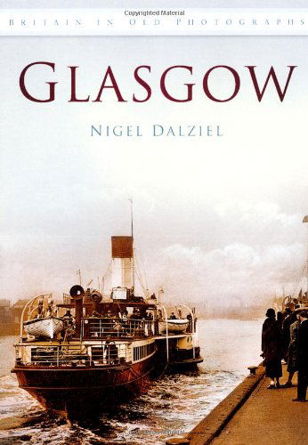 Cover for Nigel Dalziel · Glasgow: Britain in Old Photographs (Paperback Book) (2009)