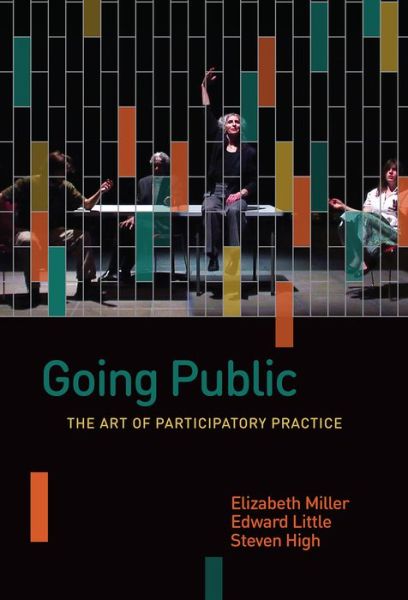 Cover for Elizabeth Miller · Going Public: The Art of Participatory Practice - Shared: Oral and Public History (Hardcover Book) (2017)