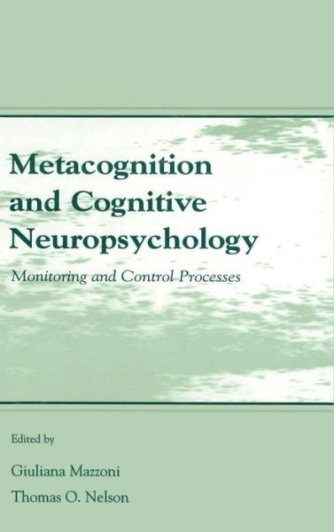 Cover for Mazzoni · Metacognition and Cognitive Neuropsychology: Monitoring and Control Processes (Hardcover Book) (1998)