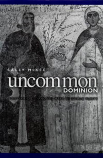 Cover for Sally McKee · Uncommon Dominion: Venetian Crete and the Myth of Ethnic Purity - The Middle Ages Series (Hardcover Book) (2000)