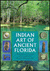 Cover for Barbara A. Purdy · Indian Art of Ancient Florida (Gebundenes Buch) (1996)