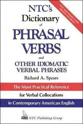 Cover for Richard A. Spears · Ntc's Dictionary of Phrasal Verbs: and Other Idiomatic Verbal Phrases - Mcgraw-hill Esl References (Paperback Book) (1993)