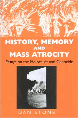 History, Memory and Mass Atrocity - Stone - Książki - Vallentine Mitchell & Co Ltd - 9780853036623 - 1 marca 2006