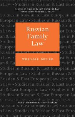 Cover for William E Butler · Russian Family Law - Studies in Russian and East European Law Series (Hardcover Book) [UK edition] (2015)