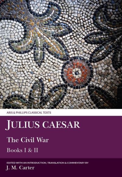 Cover for J. M. Carter · Julius Caesar: The Civil War Books I &amp; II (Paperback Book) (2003)