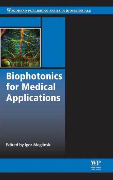 Cover for I Meglinski · Biophotonics for Medical Applications - Woodhead Publishing Series in Biomaterials (Hardcover Book) (2015)