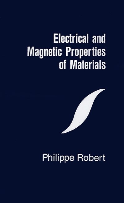 Cover for Philippe Robert · Electrical and Magnetic Properties of Ma (Gebundenes Buch) (1988)