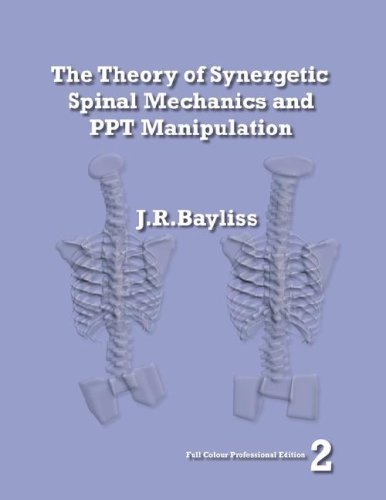 Cover for J R Bayliss · The Theory of Synergetic Spinal Mechanics and PPT Manipulation - Edition 2 (Paperback Book) (2008)