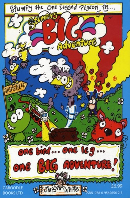 Stumpy's Big Adventure / The Beast from the East - Chris White - Böcker - Caboodle Books Limited - 9780956265623 - 23 april 2015
