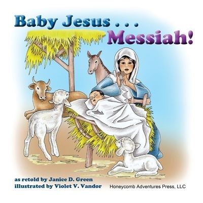 Cover for Janice D. Green · Baby Jesus . . . Messiah! (Paperback Book) (2021)