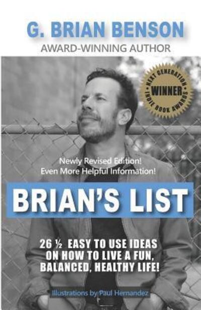 Cover for G. Brian Benson · Brian's List - 26 1/2 Easy to Use Ideas on How to Live a Fun, Balanced, Healthy Life! (Paperback Book) (2018)