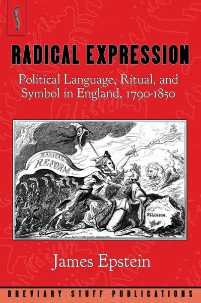 Cover for James Epstein · Radical Expression: Political Language, Ritual, and Symbol in England, 1790-1850 (Taschenbuch) (2014)