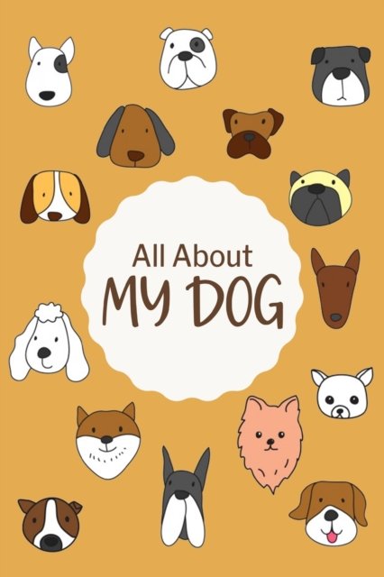Cover for Paperland · All about My Dog Log Book (Book) (2021)