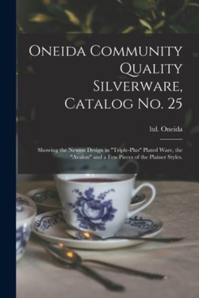 Cover for Ltd Oneida · Oneida Community Quality Silverware, Catalog No. 25 (Paperback Bog) (2021)