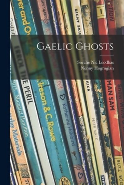 Cover for Sorche Nic 1898-1969 Leodhas · Gaelic Ghosts (Paperback Book) (2021)