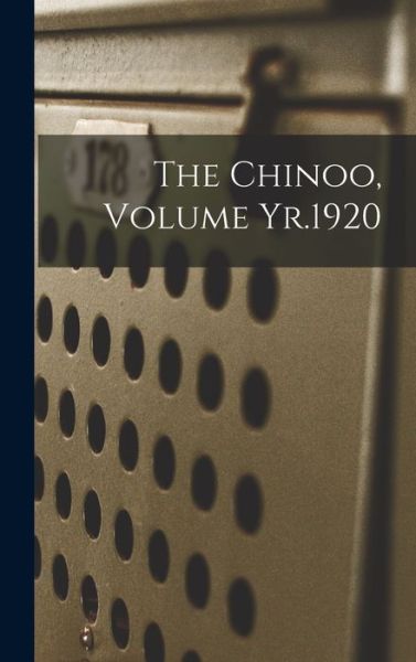 Cover for Anonymous · Chinoo, Volume Yr. 1920 (Book) (2022)