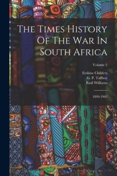 Cover for Erskine Childers · Times History of the War in South Africa (Buch) (2022)