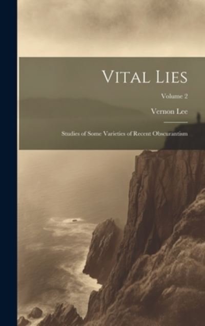 Vital Lies - Vernon Lee - Bøker - Creative Media Partners, LLC - 9781021083623 - 18. juli 2023