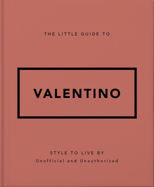 Cover for Orange Hippo! · The Little Guide to Valentino: Style to Live By (Hardcover Book) (2025)