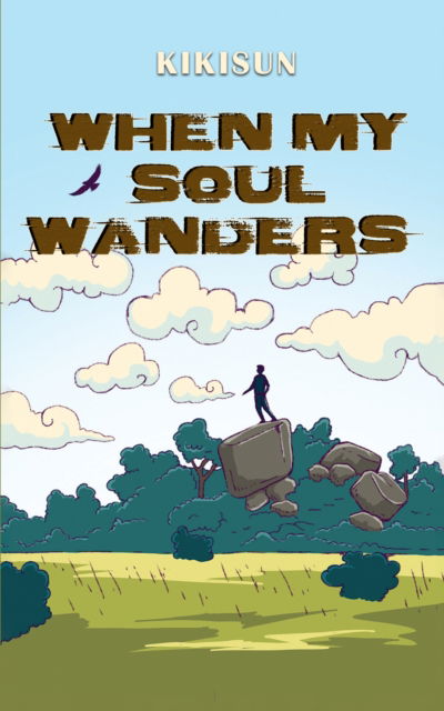 Cover for Kikisun . · When My Soul Wanders (Paperback Book) (2025)