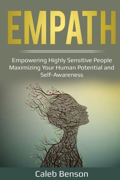Cover for Caleb Benson · Empath: Empowering Highly Sensitive People - Maximizing Your Human Potential and Self-Awareness - Ei 2.0 (Paperback Bog) (2019)