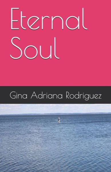 Cover for Gina Adriana Rodriguez · Eternal Soul (Paperback Book) (2019)