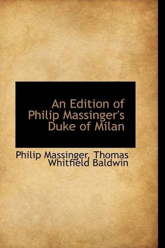 Cover for Philip Massinger · An Edition of Philip Massinger's Duke of Milan (Paperback Book) (2009)