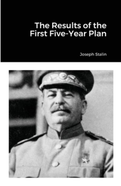 Cover for Joseph Stalin · The Results of the First Five-Year Plan (Taschenbuch) (2021)