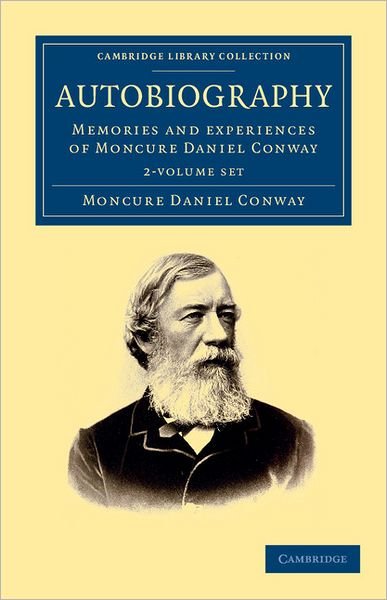 Cover for Moncure Daniel Conway · Autobiography 2 Volume Set: Memories and Experiences of Moncure Daniel Conway - Cambridge Library Collection - North American History (Book pack) (2012)