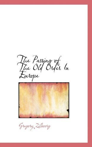 Cover for Gregory Zilboorg · The Passing of the Old Order in Europe (Paperback Bog) (2009)