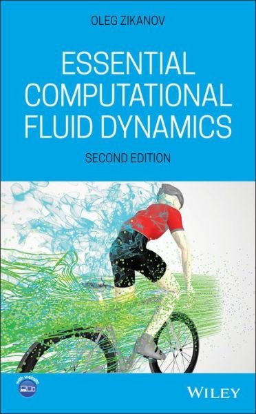 Cover for Zikanov, Oleg (University of Michigan, Dearborn) · Essential Computational Fluid Dynamics (Gebundenes Buch) (2019)