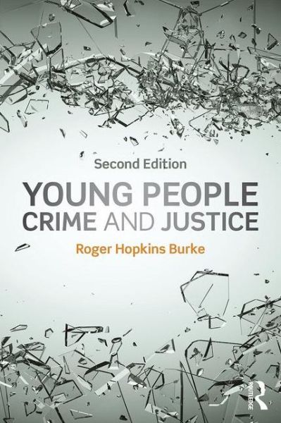 Cover for Hopkins Burke, Roger (Nottingham Trent University, UK) · Young People, Crime and Justice (Paperback Book) (2016)