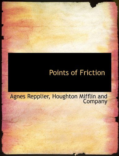 Cover for Agnes Repplier · Points of Friction (Paperback Book) (2010)