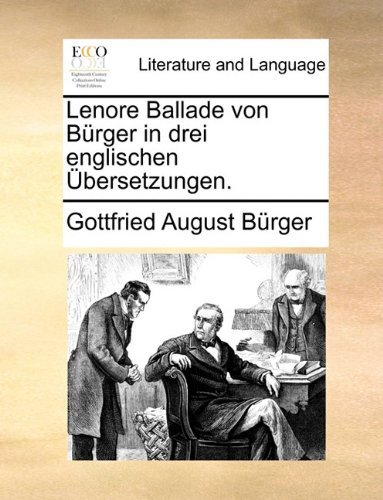 Cover for Gottfried August Burger · Lenore Ballade Von Brger in Drei Englischen Bersetzungen. (Paperback Book) (2010)