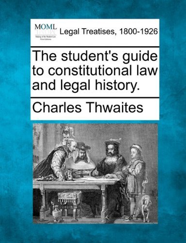 Cover for Charles Thwaites · The Student's Guide to Constitutional Law and Legal History. (Paperback Bog) (2010)