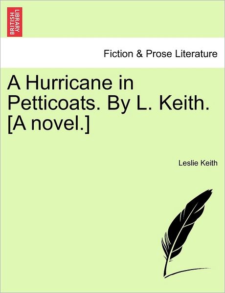 Cover for Leslie Keith · A Hurricane in Petticoats. by L. Keith. [a Novel.] (Paperback Book) (2011)