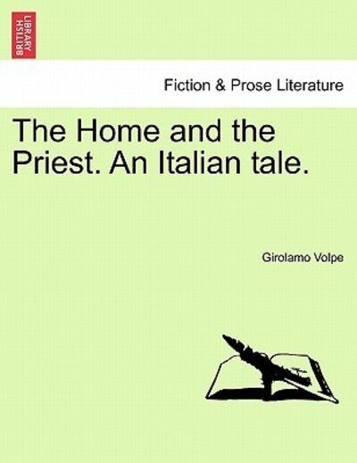 Cover for Girolamo Volpe · The Home and the Priest. an Italian Tale. (Paperback Bog) (2011)