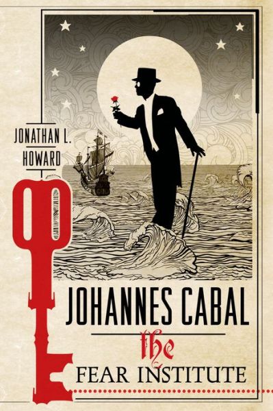 Cover for Jonathan L Howard · Johannes Cabal the Fear Institute (Book) (2014)