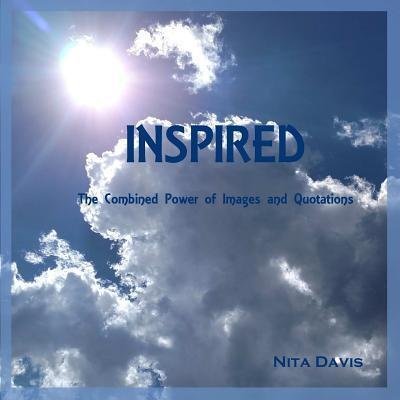 Cover for Nita Davis · Inspired The Combined Power of Images and Quotations (Pocketbok) (2016)