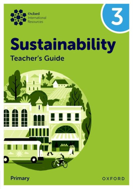 Cover for Jody Ellenby · Oxford International Sustainability: Teacher's Guide 3 (Primary) - Oxford International Sustainability (Paperback Book) (2025)