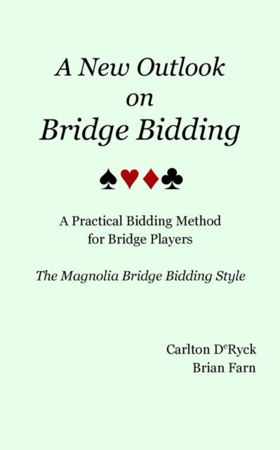 Brian Farn · A New Outlook on Bridge Bidding, 3rd edition (Paperback Book) (2024)
