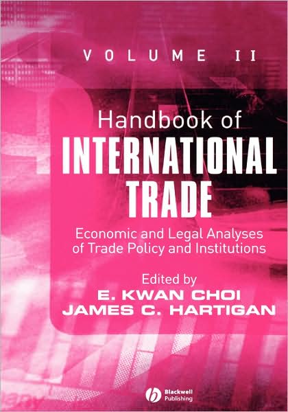 Cover for Choi · Handbook of International Trade, Volume 2: Economic and Legal Analyses of Trade Policy and Institutions - Blackwell Handbooks in Economics (Hardcover Book) (2004)