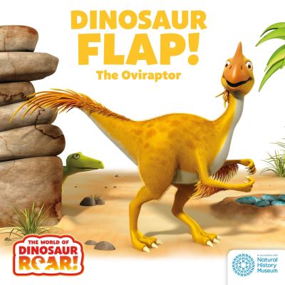 Cover for Peter Curtis · The World of Dinosaur Roar!: Dinosaur Flap! The Oviraptor: Book 6 - The World of Dinosaur Roar! (Board book) (2024)